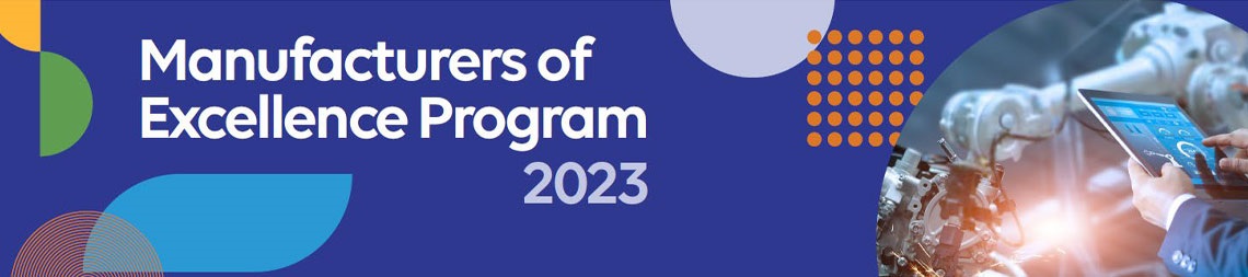 Banner image with title saying Manufacturers of Excellence Program 2023, with image of person using a tablet device
