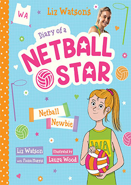 Image of the book cover Netball newbie by Liz Watson