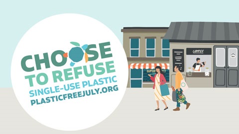 Text states “'Choose to refuse, single-use plastic. Plasticfreejuly.org” - includes a picture of 2 people carrying shopping bags with groceries in front of a coffee shop and supermarket.  