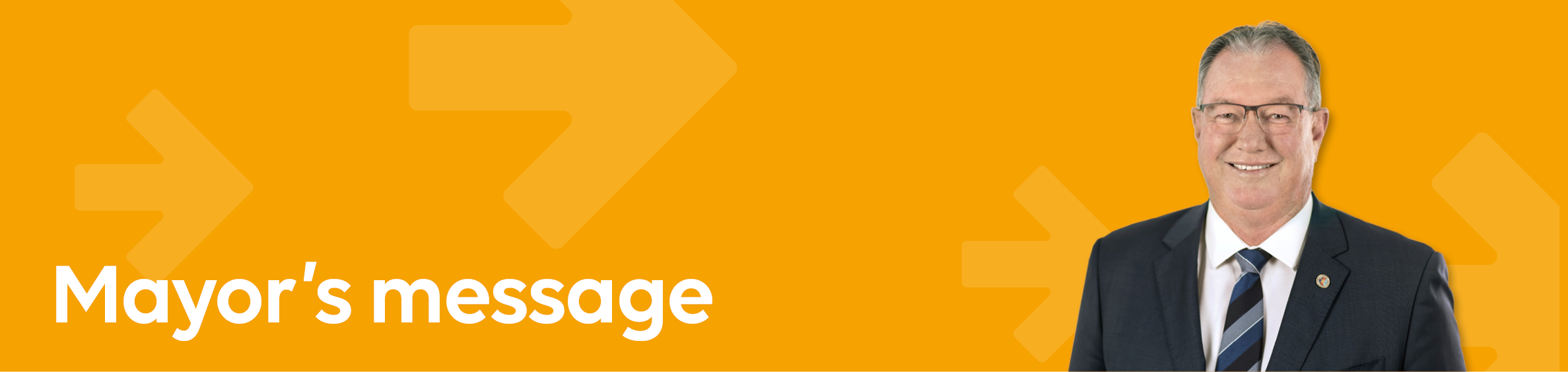 Yellow banner with Mayor's message written in white and a picture of the mayor on the right hand side